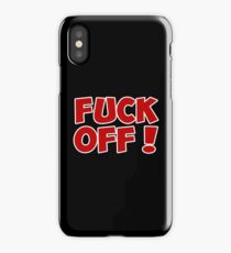 fuck off iPhone Case
