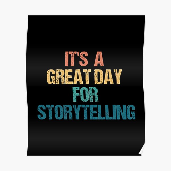 It's a Great Day For Storytelling Poster