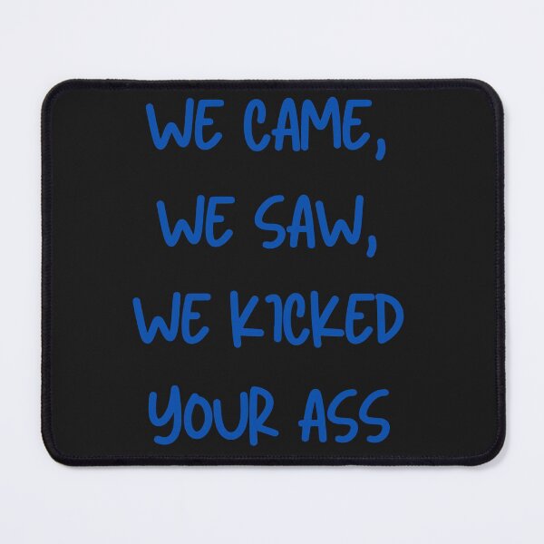 Item preview, We came We Saw We Kicked Your ... designed and sold by MetalRockProg.