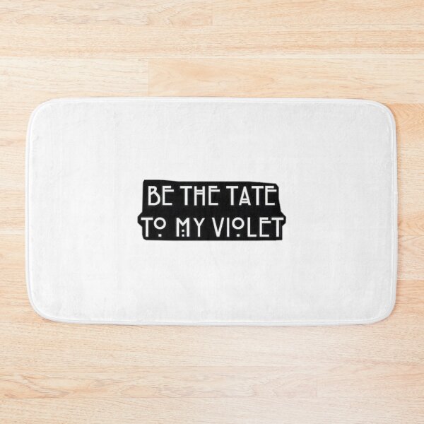 Item preview, Be the tate to my violet designed and sold by lenamacuka.