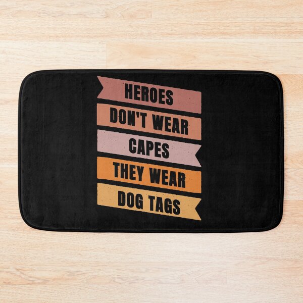 Item preview, Heroes Don't Wear Capes They Wear Dog Tags designed and sold by FridPix.