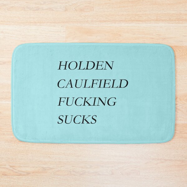 Item preview, holden Caulfield fucking sucks - catcher in the rye hate   designed and sold by MARTINIFUSION.