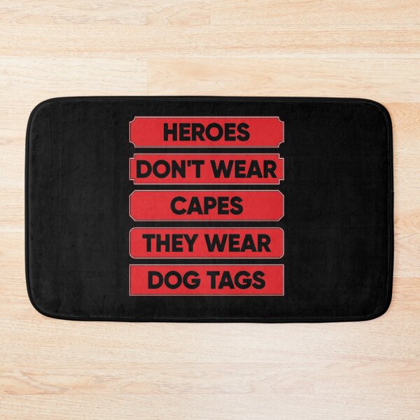 Item preview, Heroes Don't Wear Capes They Wear Dog Tags designed and sold by FridPix.
