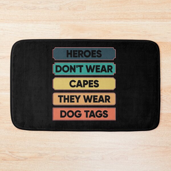 Item preview, Heroes Don't Wear Capes They Wear Dog Tags designed and sold by FridPix.