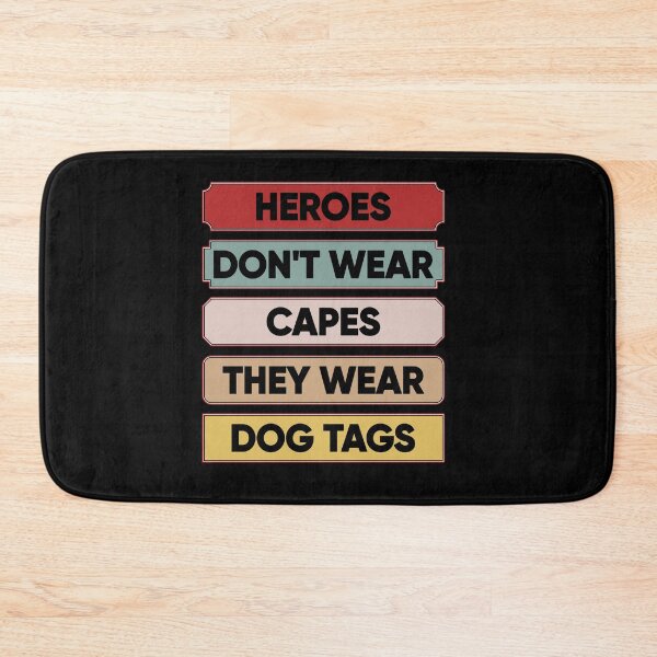 Item preview, Heroes Don't Wear Capes They Wear Dog Tags designed and sold by FridPix.