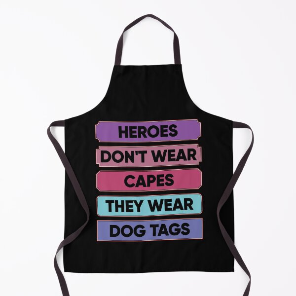 Item preview, Heroes Don't Wear Capes They Wear Dog Tags designed and sold by FridPix.