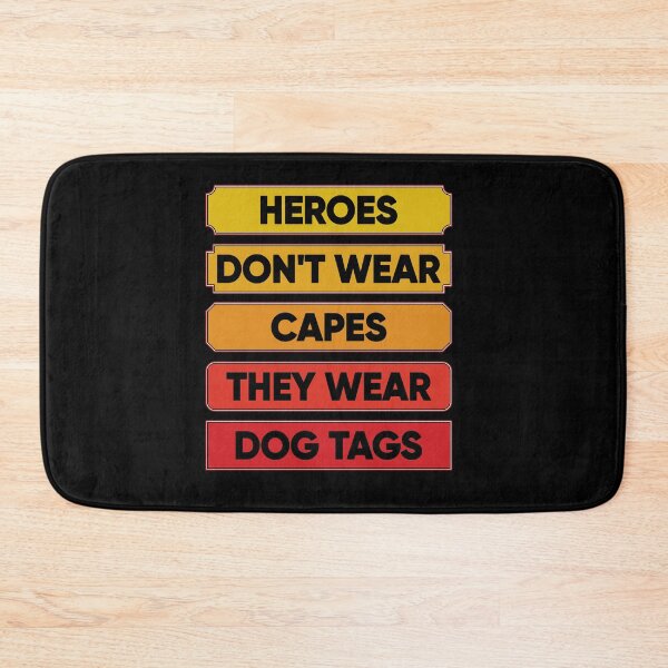 Item preview, Heroes Don't Wear Capes They Wear Dog Tags designed and sold by FridPix.
