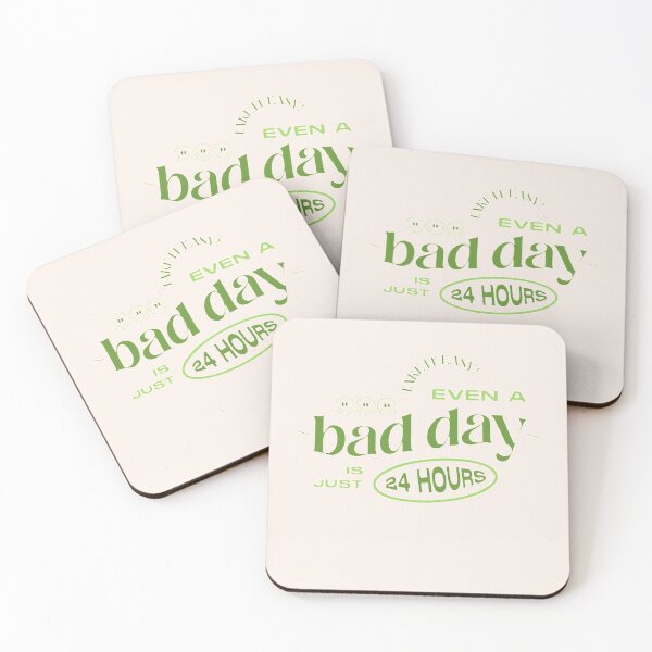 Item preview, EVEN A BAD DAY IS JUST 24 HOURS designed and sold by SAVAGEwav.