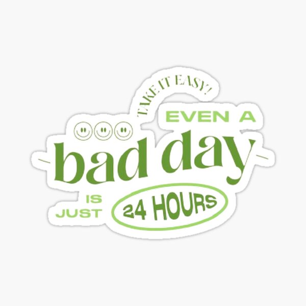 Item preview, EVEN A BAD DAY IS JUST 24 HOURS designed and sold by SAVAGEwav.