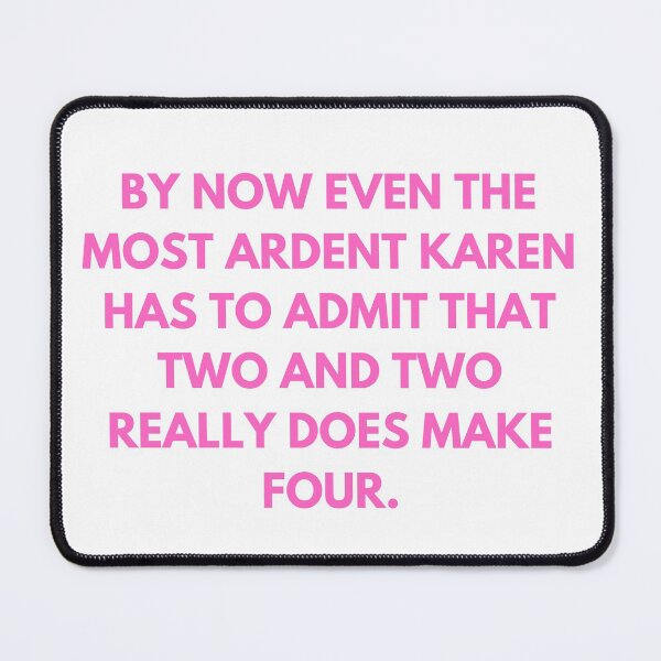 Item preview, Karens Less Ardent ? designed and sold by SoListenDickEdd.