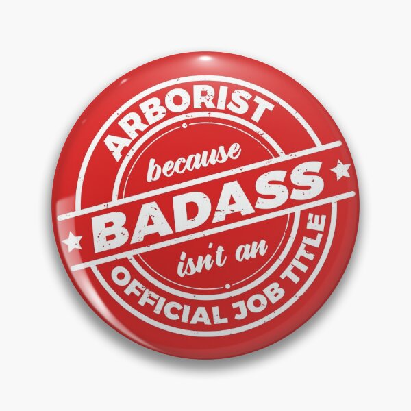 Item preview, Arborist Because Badass Isnt An Official Job Title | Funny Lumberjack | Tree Surgeon designed and sold by PerfectlySimple.