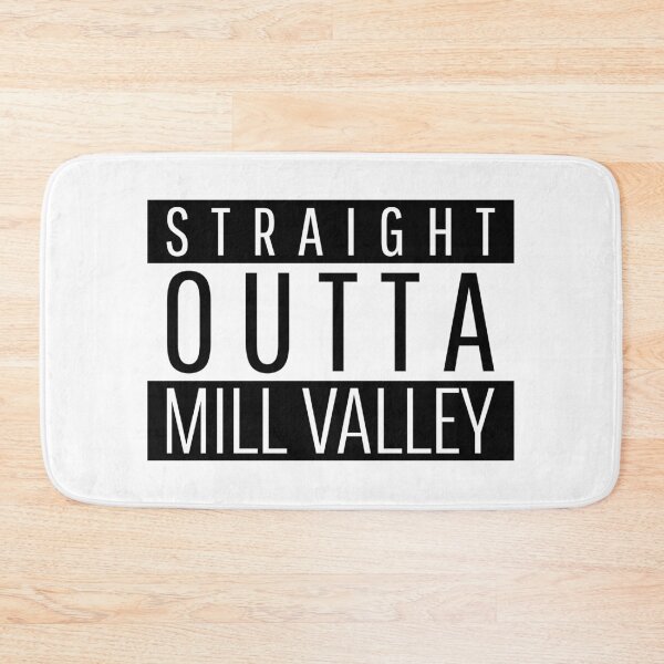 Item preview, Straight Outta Mill Valley California  designed and sold by Teelogic.
