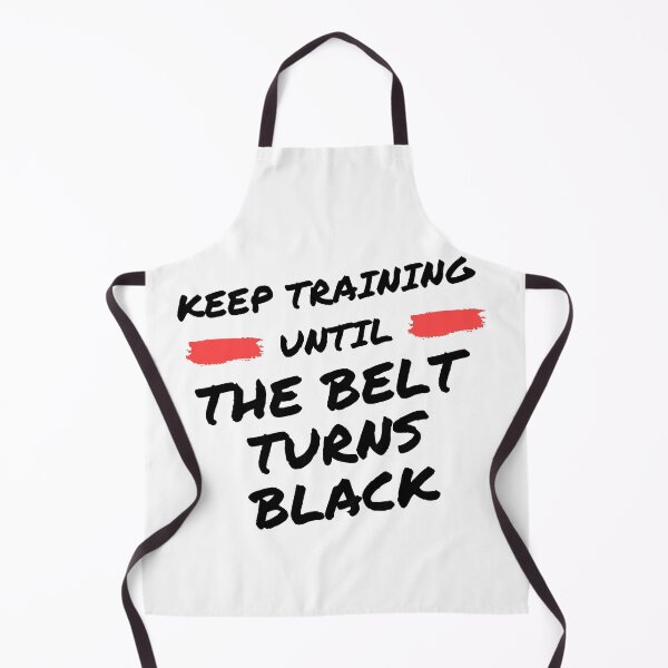 Item preview, Keep training until the belt turns black, karate, fighting, martial art, taekwondo,  designed and sold by oufa.