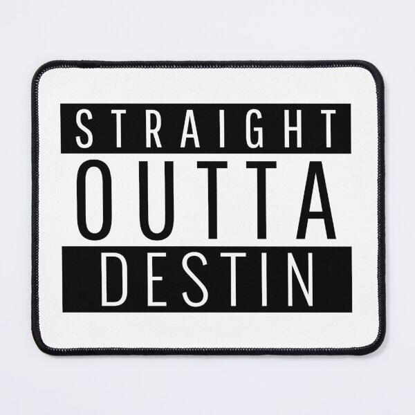 Item preview, Straight Outta Destin Florida  designed and sold by Teelogic.
