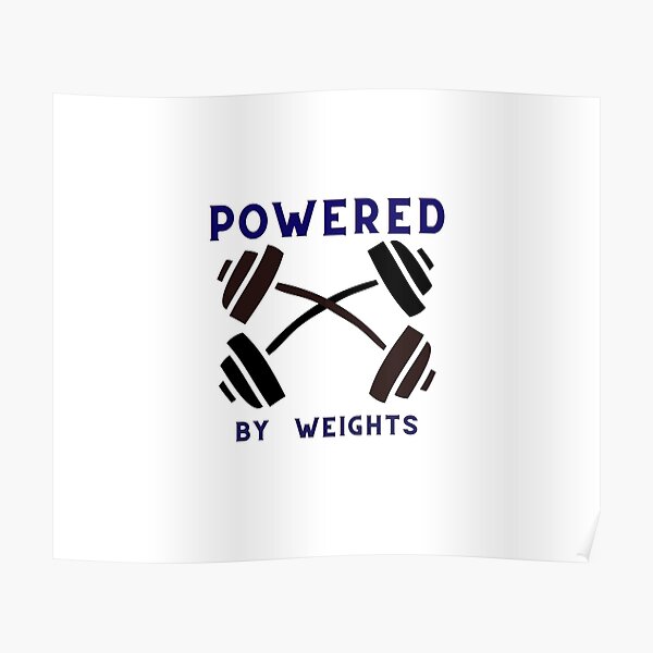 weights-is-were-power-come-from-poster-for-sale-by-ivaroo-redbubble