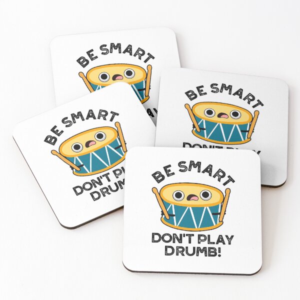 Item preview, Be Smart Don't Play Drumb Funny Drum Puns  designed and sold by punnybone.