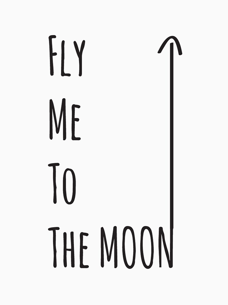 "Fly Me To The Moon " Tshirt by GlutenFreeNerd Redbubble
