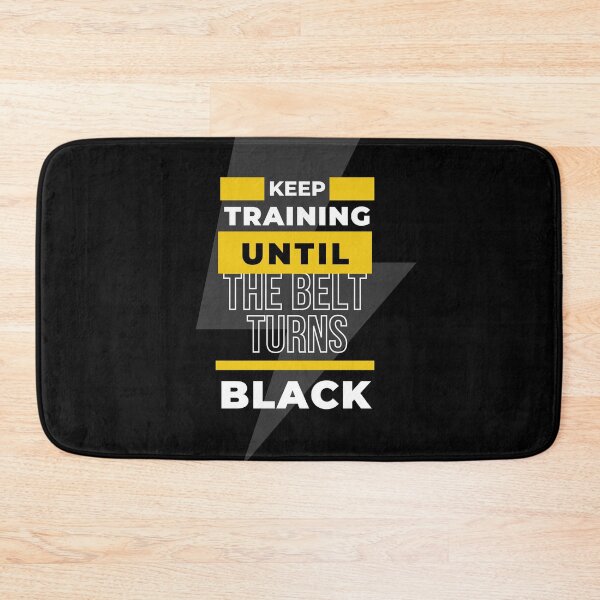 Item preview, Copy of Keep training until the belt turns black, karate, fighting, martial art, taekwondo,  designed and sold by oufa.