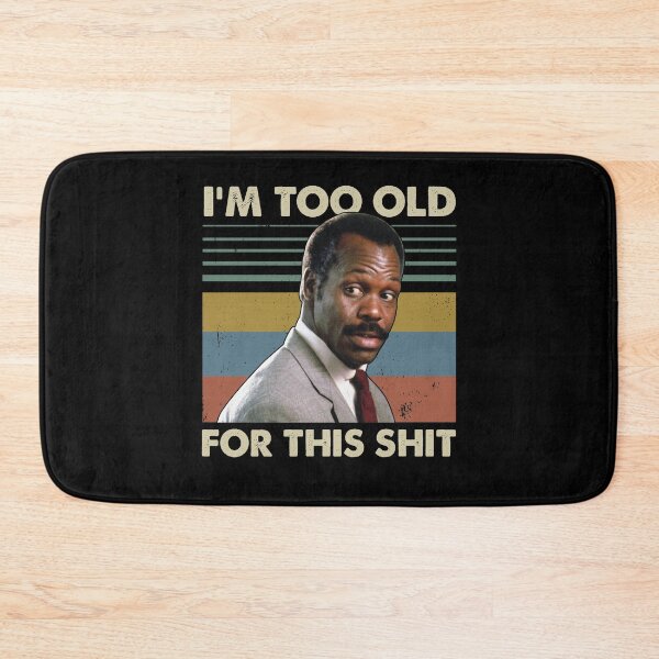 Item preview, I'm Too Old For This Shit Vintage Danny Glover Lethal Weapon designed and sold by RedChoice.