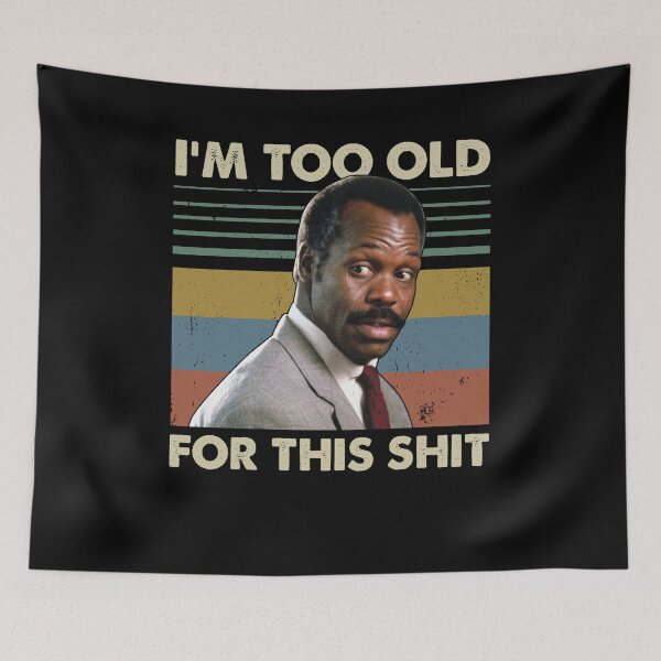Item preview, I'm Too Old For This Shit Vintage Danny Glover Lethal Weapon designed and sold by RedChoice.