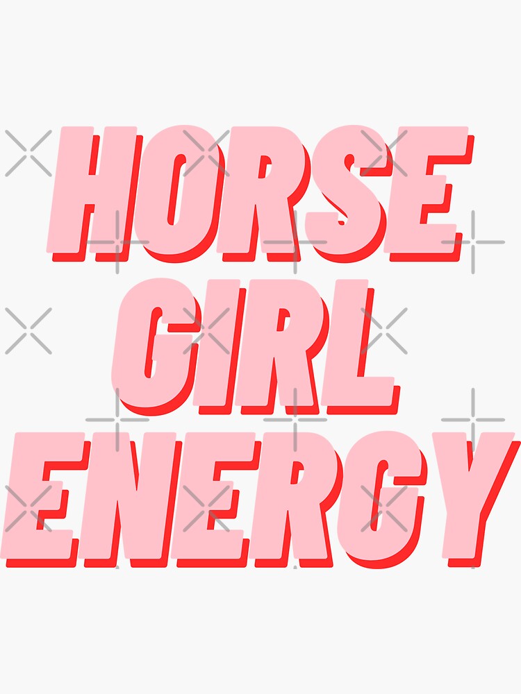 "Horse Girl Energy" Sticker for Sale by polishalpaca Redbubble