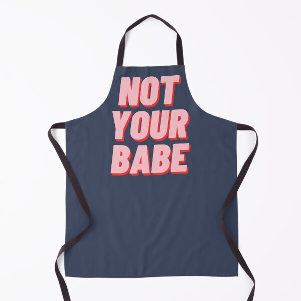 Item preview, Not Your Babe designed and sold by polishalpaca.
