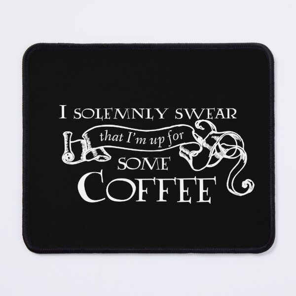 Item preview, I solemnly swear that I'm up for some coffee designed and sold by PoeticGear.
