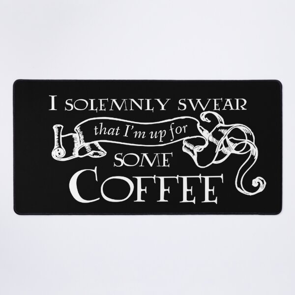 Item preview, I solemnly swear that I'm up for some coffee designed and sold by PoeticGear.