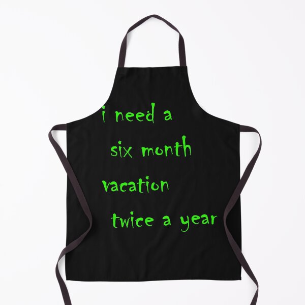 Item preview, i need a six month vacation twice a year best design designed and sold by KLSproduct.