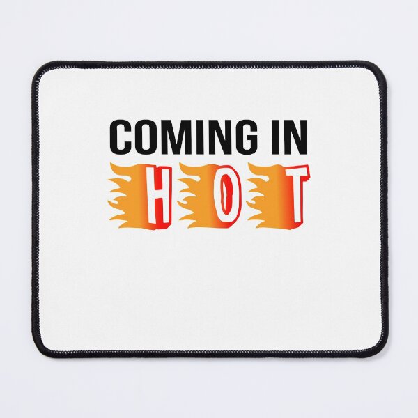Item preview, Coming In Hot designed and sold by RedChoice.