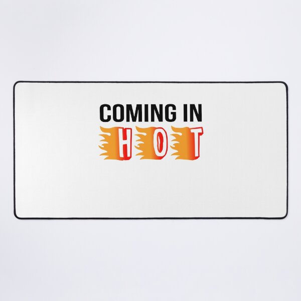 Item preview, Coming In Hot designed and sold by RedChoice.