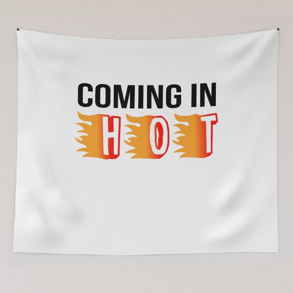 Item preview, Coming In Hot designed and sold by RedChoice.