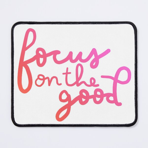 Item preview, "Focus on the good" designed and sold by ellalucy.