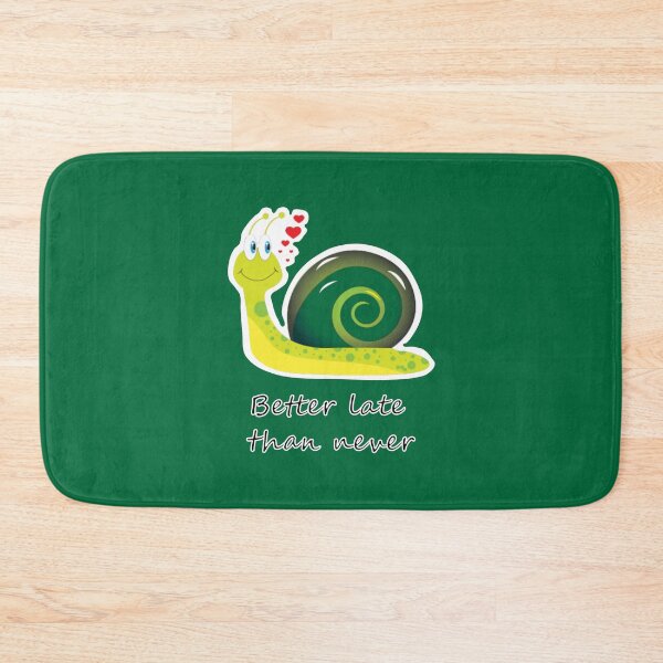 Item preview, Better late than never (green background) designed and sold by AhMath.