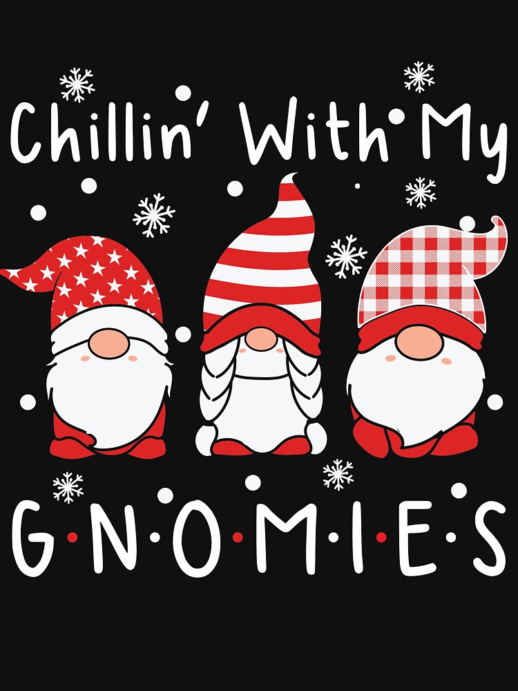 Discover Chillin Avec Mes Gnomes De Noël Mignons Xmas T-Shirt