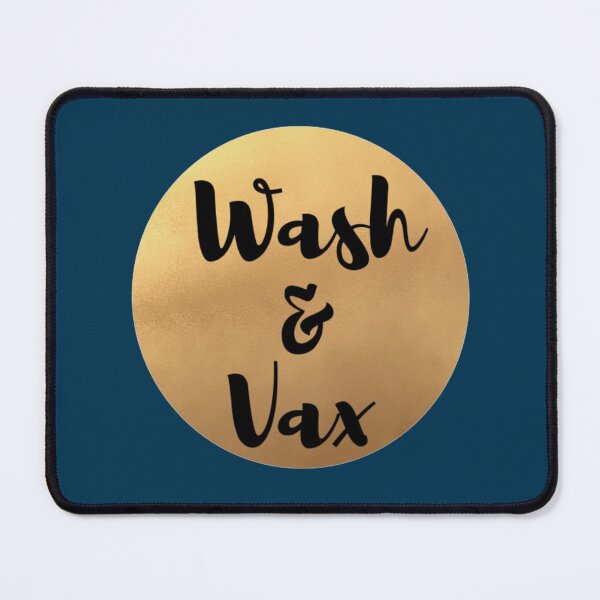 Item preview, Wash And Vax - Wash Hands And Get Vaccinated designed and sold by Digitalme Designs.