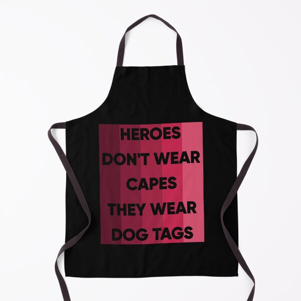 Item preview, Heroes Don't Wear Capes They Wear Dog Tags designed and sold by FridPix.