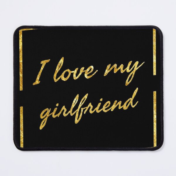 Item preview, I love my girlfriend designed and sold by vyascreations.