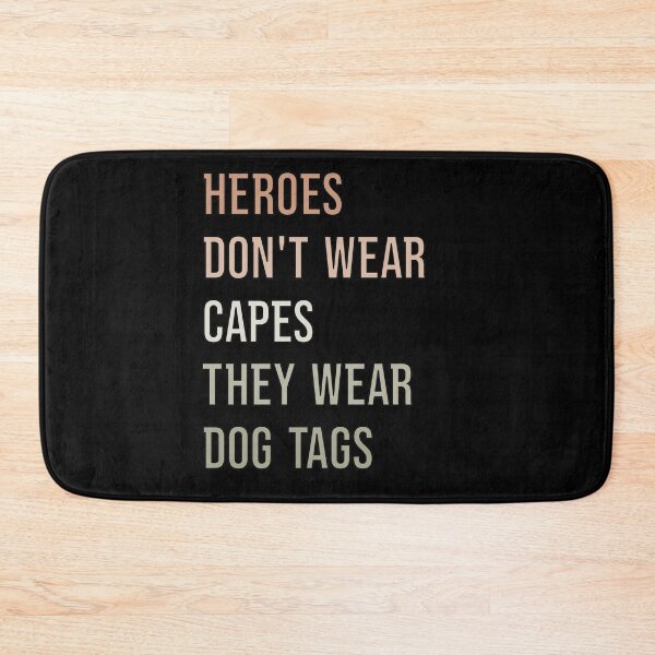 Item preview, Heroes Don't Wear Capes They Wear Dog Tags designed and sold by FridPix.