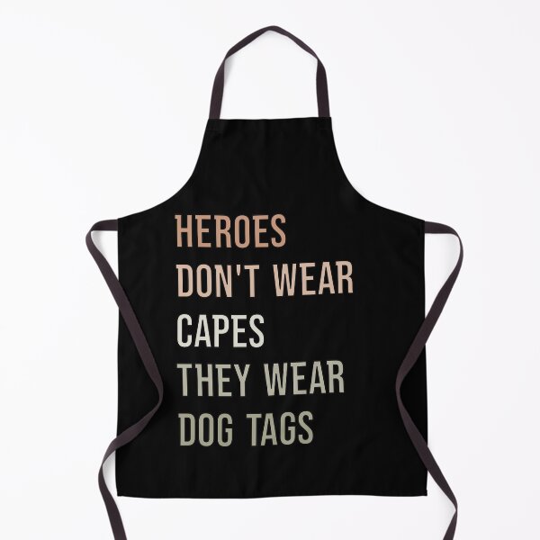 Item preview, Heroes Don't Wear Capes They Wear Dog Tags designed and sold by FridPix.
