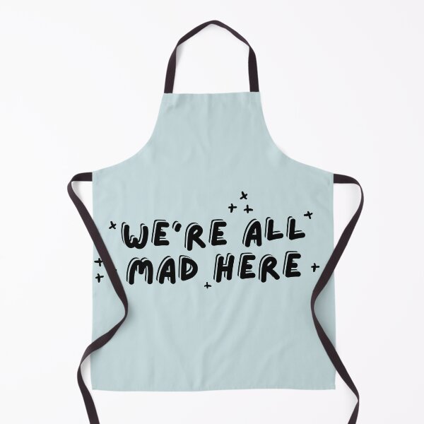 Item preview, We're All Mad Here designed and sold by kimberleyvh.