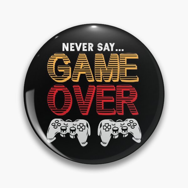 Item preview, never say game over designed and sold by jocliyu.