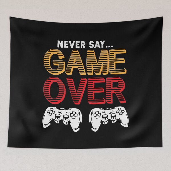Item preview, never say game over designed and sold by jocliyu.