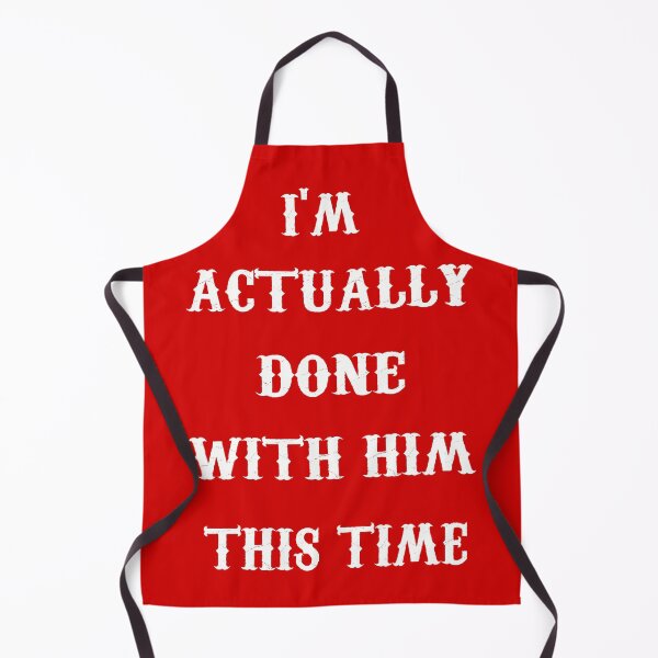 Item preview,  I am actually done with him this time T-shirt  White Lie Party Moment designed and sold by Momo Shop.