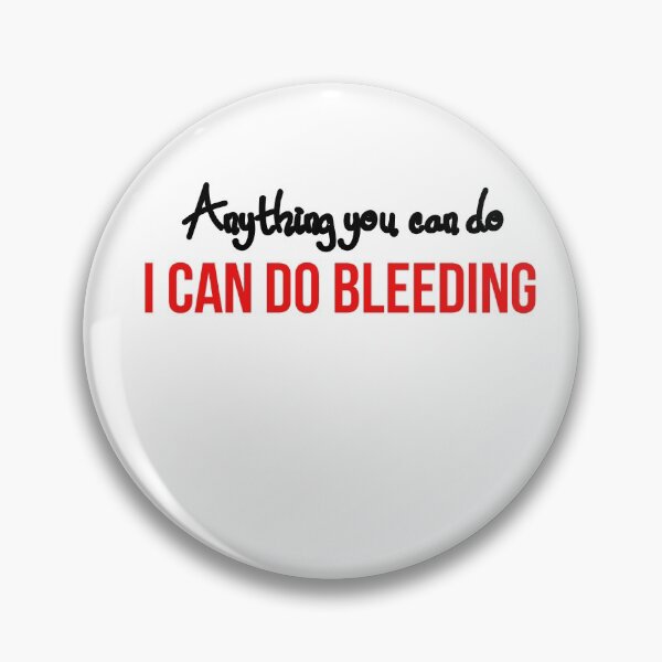 Item preview, Anything You Can Do, I Can Do Bleeding Classic T-Shirt designed and sold by coccoPrints.