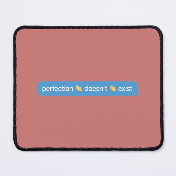 Item preview, Perfection doesn't exist designed and sold by thedustyshelves.