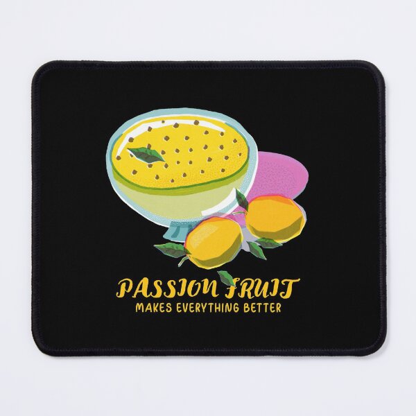 Item preview, Passion Fruit Makes Everything Better Design designed and sold by Artpace.
