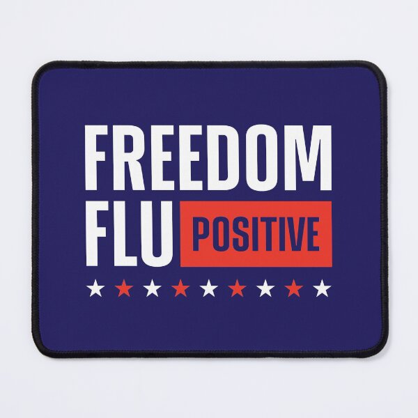 Item preview, Freedom Flu Positive designed and sold by creatory.