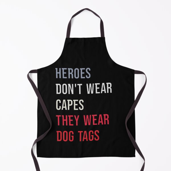 Item preview, Heroes Don't Wear Capes They Wear Dog Tags designed and sold by FridPix.