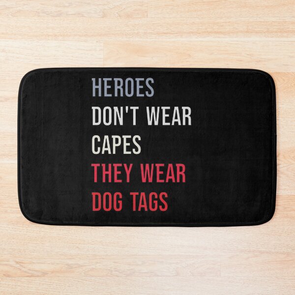 Item preview, Heroes Don't Wear Capes They Wear Dog Tags designed and sold by FridPix.